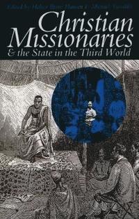 bokomslag Christian Missionaries and the State in the Third World