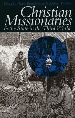 Michael Twaddle, Holger Bernt Hansen, Michael Twaddle - Christian Missionaries and the State in the Third World, Häftad