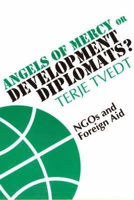 bokomslag Angels of Mercy or Development Diplomats?