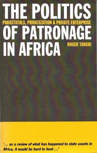Roger Tangri - Politics of Patronage in Africa, Häftad