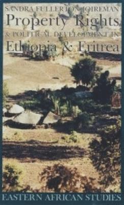 bokomslag Property Rights and Political Development in Ethiopia and Eritrea, 1941-1974