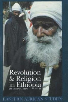 Oyvind M. Eide - Revolution and Religion in Ethiopia, Häftad