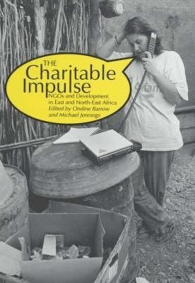 Charitable Impulse NGOs and Development in East and North East Africa 1