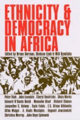 Will Kymlicka, Dickson Eyoh, Bruce Berman - Ethnicity and Democracy in Africa, Häftad