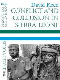 bokomslag Conflict and Collusion in Sierra Leone