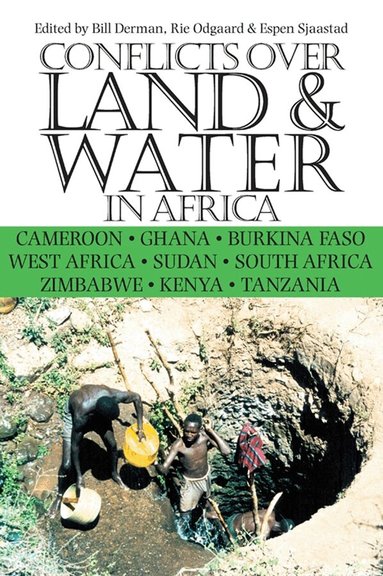 Rie Odgaard, Espen Sjaastad, Bill Derman, Rie Odgaard, Sjaastad Espen - Conflicts Over Land and Water in Africa, Häftad