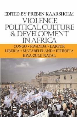 Violence, Political Culture and Development in Africa 1