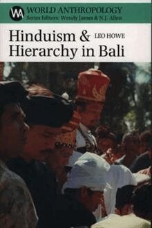 Leo Howe - Hinduism and Hierarchy in Bali, Häftad