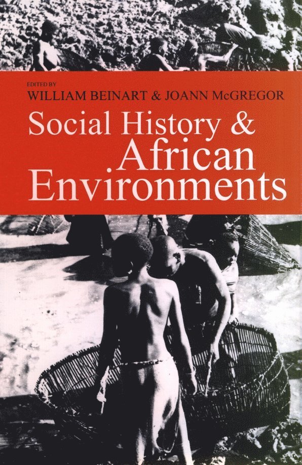 JoAnn McGregor, William Beinart, Professor William Beinart - Social History and African Environments, Häftad