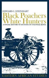 bokomslag Black Poachers, White Hunters