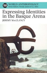bokomslag Expressing Identities in the Basque Arena
