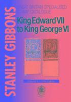 Stanley Gibbons - Gibbons, S: King Edward VII to King George VI, Inbunden