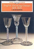 bokomslag English Drinking Glasses, 1675-1825