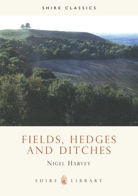 bokomslag Fields, Hedges and Ditches