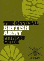 bokomslag The Official British Army Fitness Guide