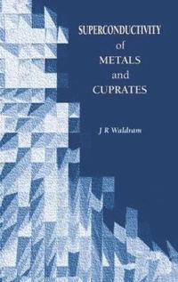 bokomslag Superconductivity of Metals and Cuprates