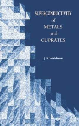 J.R Waldram, UK) Waldram, J.R (Department of Physics, University of Cambridge, J. R. Waldram, J. R Waldram - Superconductivity of Metals and Cuprates, Inbunden