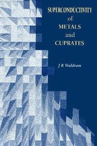 bokomslag Superconductivity of Metals and Cuprates