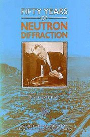 Fifty Years of Neutron Diffraction 1