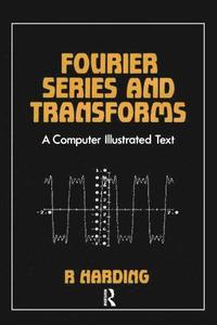 bokomslag Fourier Series and Transforms