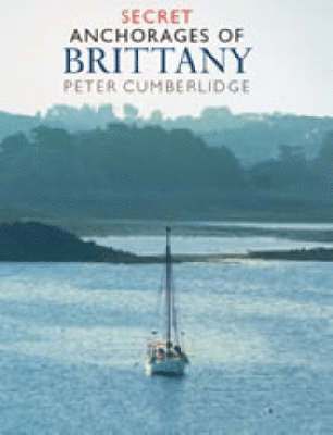 Secret Anchorages of Brittany