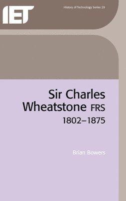 bokomslag Sir Charles Wheatstone FRS, 1802-1875