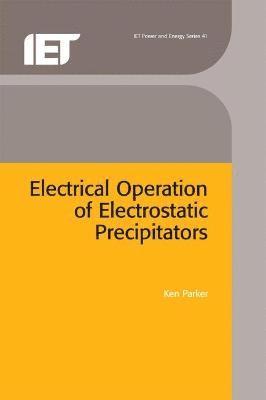 Ken Parker - Electrical Operation of Electrostatic Precipitators, Inbunden
