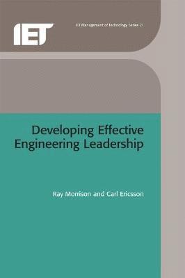Ray Morrison, Carl Ericsson - Developing Effective Engineering Leadership, Inbunden