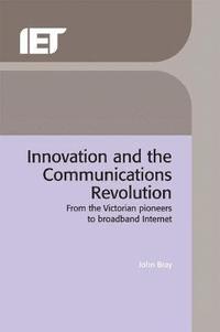 bokomslag Innovation and the Communications Revolution