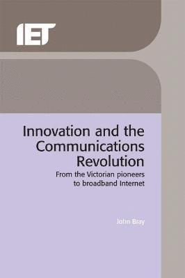 Innovation and the Communications Revolution 1