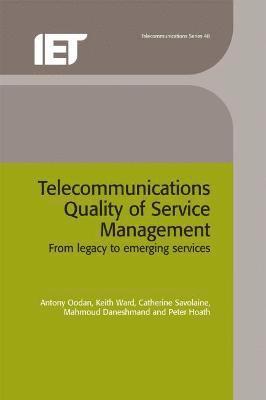 Antony Oodan, Keith Ward, Catherine Savolaine, Mahmoud Daneshmand, Peter Hoath - Telecommunications Quality of Service Management, Inbunden