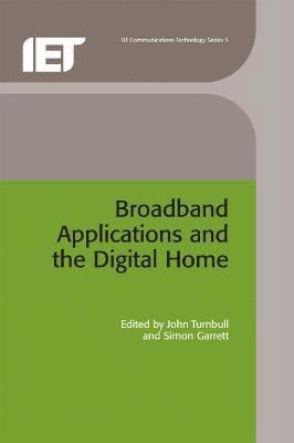 John, Turnbull, John Turnbull, Simon Garrett - Broadband Applications and the Digital Home, Inbunden