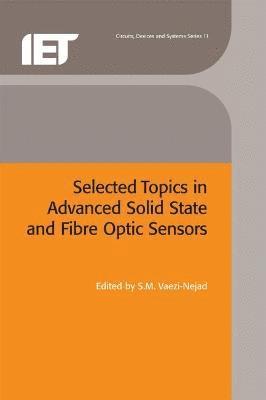 bokomslag Selected Topics in Advanced Solid State and Fibre Optic Sensors