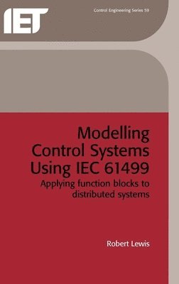 bokomslag Modelling Control Systems Using Iec 61499: Applying Function Blocks to Distributed Systems