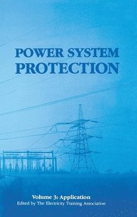 bokomslag Power System Protection: Volume 3