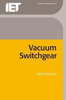 Allan Greenwood - Vacuum Switchgear, Inbunden