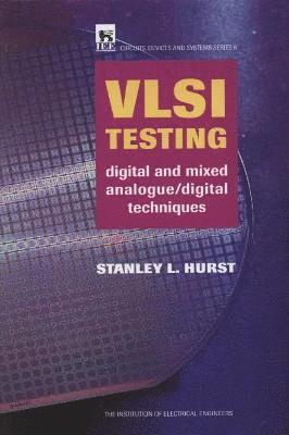Stanley L. Hurst - VLSI Testing, Inbunden