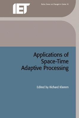 Richard, Klemm, Richard Klemm - Applications of Space-Time Adaptive Processing, Inbunden