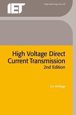 Jos Arrillaga - High Voltage Direct Current Transmission, Inbunden