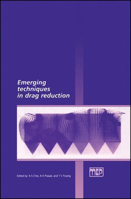 Choi, K. S. Choi - Emerging Techniques in Drag Reduction, Inbunden