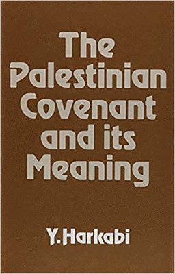 bokomslag The Palestinian Covenant and Its Meaning