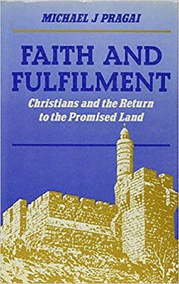 Michael J. Pragai, Michael J Pragai, A.B. Levy, Willliam Frankel - Faith and Fulfilment, Häftad