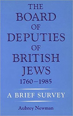 bokomslag The Board of Deputies of British Jews 1760-1985