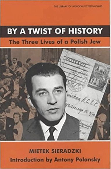 Mietek Sieradzki - By a Twist of History, Häftad