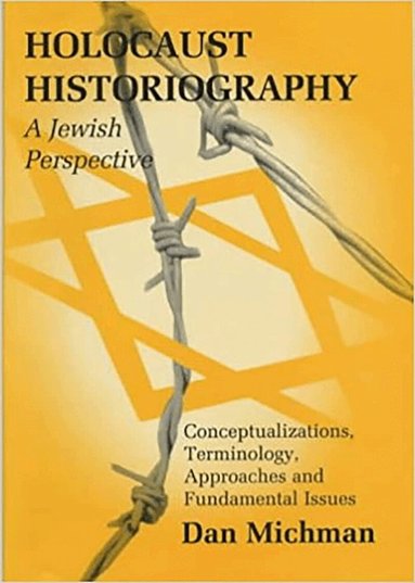 Dan Michman - Holocaust Historiography, Häftad