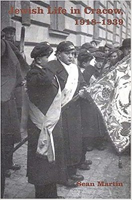 Sean Martin - Jewish Life in Cracow, 1918-1939, Häftad
