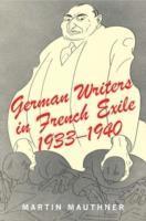 German Writers in French Exile: 1933-1940 1