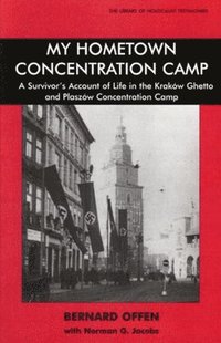 bokomslag My Hometown Concentration Camp
