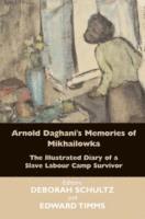 bokomslag Arnold Daghani's Memories of  Mikhailowka