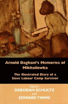 bokomslag Arnold Daghani's Memories of  Mikhailowka